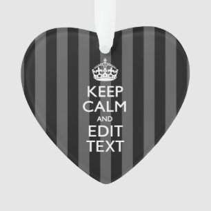Aangepaste KEEP CALM-Jouw tekst op zwarte strepen Ornament