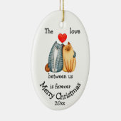 Aangepaste kerstkat liefde tussen ons citaat keramisch ornament (Rechts)