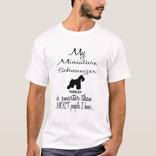 Aangepaste miniatuur Schnauzer Smarter Funny Dog Q T-shirt (Voorkant)