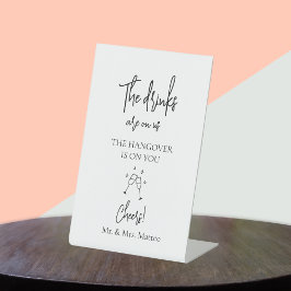 Aangepaste naam Drinken zijn op ons bruiloft open  Reclamebord Met Voetstuk