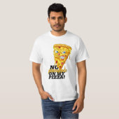 Aangepaste naam Geen anananas Pizza T-shirt (Voorkant volledig)