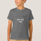Aangepaste Naam Goede Vibes Crew Zwart Grijs Graph T-shirt (Voorkant)