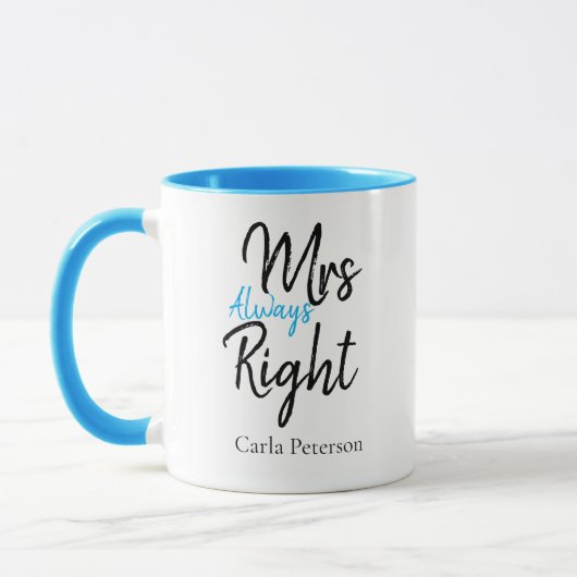Aangepaste naam Mrs Always Right Her Mok (Links)