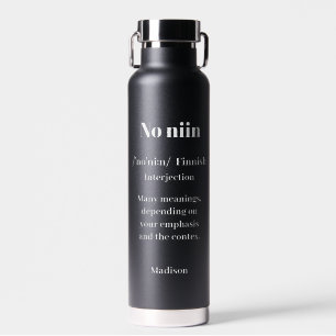 Aangepaste Naam "No niin" Finstalige gezegde defin Waterfles