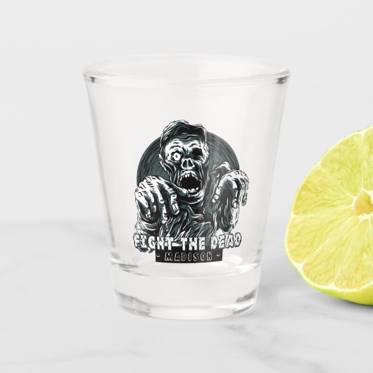 Aangepaste naam: "Vecht de dood" Zombie-glas Shot Glas (Voorkant)