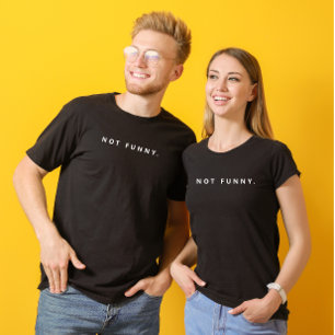 Aangepaste Niet Grappig Witte Moderne Tekst  T-shirt