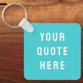 Aangepaste offerte Gezegde gepersonaliseerde uw of Sleutelhanger (Voorkant)