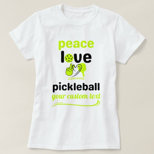 aangepaste Pickleball Peace and Love green-tekst T-shirt (Design voorkant)