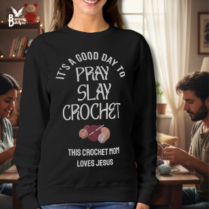 Aangepaste PRAY SLAY HAakwerk Moeder Ambachtsvrouw Trui