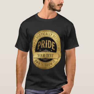 Aangepaste Pride Gouden Badge - Personaliseerbare  T-shirt