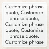 Aangepaste quote, elegante zwart wit glazen onderzetter (Voorkant)