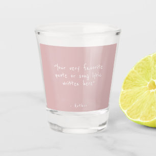 Aangepaste quote - maak je eigen roze  shot glas