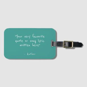 Aangepaste quote - maak je eigen teal bagagelabel