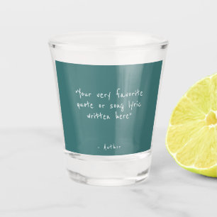 Aangepaste quote - maak je eigen turquoise shot glas
