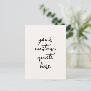 Aangepaste Quote Postkaart – Schrijf Je Eigen Insp