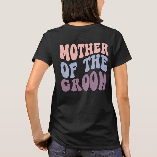 Aangepaste Retro Groovy bruidegom Moeder Bruiloft  T-shirt (Achterkant)