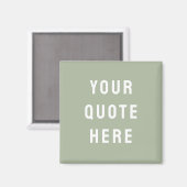 Aangepaste Sage Gezegde gepersonaliseerde uw offer Magneet (Voorkant / Achterkant)