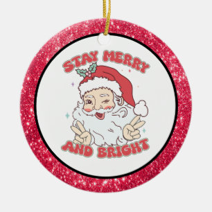 Aangepaste Santa "Blijf vrolijk en helder" Keramisch Ornament