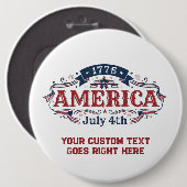 Aangepaste tekst 4 juli 1776 ronde button 6,0 cm (Voorkant /achterkant)