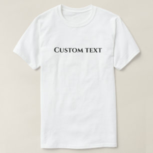 Aangepaste tekst citaat Gepersonaliseerd T-shirt