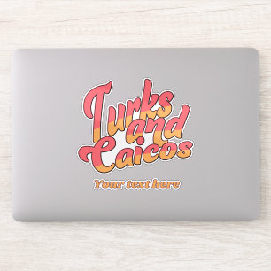 Aangepaste tekst Turks en Caicoseilanden Sticker