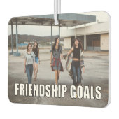Aangepaste vriendschapsfoto Funny Friendship Goals Luchtverfrisser (Links)