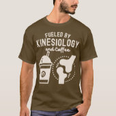 Aangevoed door Kinesiologie en Koffie T-shirt (Voorkant)
