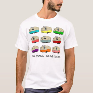  aanhangwagens.  Good Times.  Good Times. T-shirt