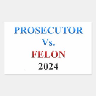 Aanklager vs Felon 2024 Rechthoekige Sticker