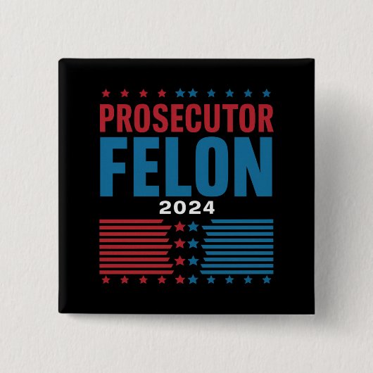 Aanklager vs Felon 2024 Vierkante Button 5,1 Cm (Voorkant)