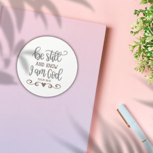 Aanmoediging Bijbelvers ✝️ Wees stil en weet Ronde Sticker