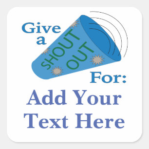 Aanpasbare Geef Een Schreeuw Uit Vierkante Sticker