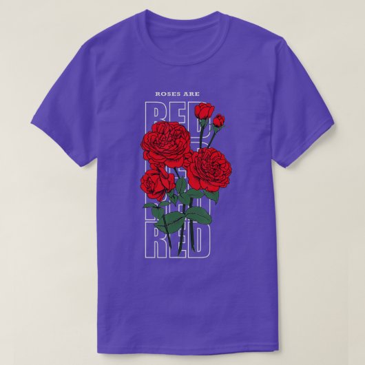 Aanpasbare Rozen zijn rood T-shirt (Design voorkant)