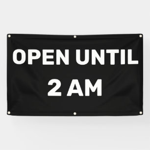 Aanpassen Open tot 2 uur 's ochtends Zakelijk Spandoek
