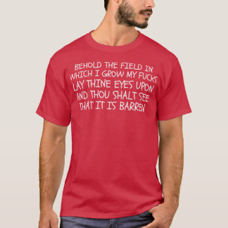 Aanschouw het veld Grappige middeleeuwse meme T-shirt