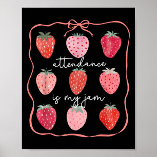 Aanwezigheid is mijn jam Kantoor personeel aardbei Poster
