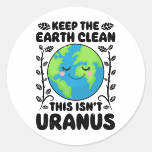 Aardachtdag schoonhouden Aarde Dit is niet uranus Ronde Sticker