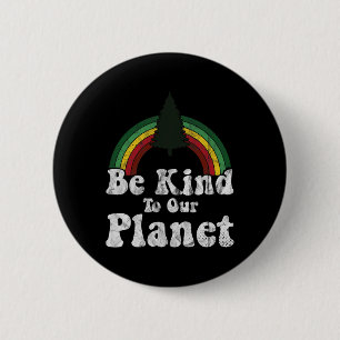 Aardachtdag, wees aardig naar onze klap in de buu ronde button 5,7 cm