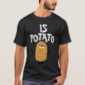 Aardappel is essentiële T-shirt (Voorkant)