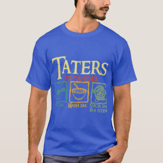 Aardappelen Kook ze, prak ze, stop ze in een stoof T-shirt