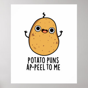 Aardappelschil voor mij Funny Potato pun Poster