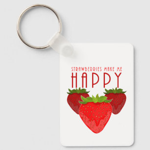 Aardbeien maken me gelukkig Citaat over Mooie Aard Sleutelhanger