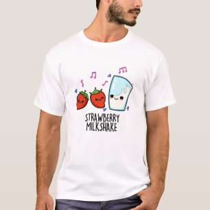 Aardbeienmelk Shake Grappig Voedsel Pun T-shirt