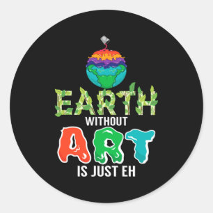 Aarde Zonder Kunst Is Gewoon Eh Grappige Wetenscha Ronde Sticker