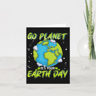 Aardedag T-shirt Ga naar Planeet Het is je Aarddag Kaart