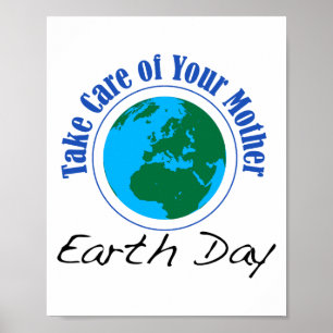 Aardedag Zorg Voor Je Moeder T Shirt_2 Poster