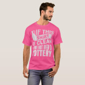 Aardewerk Grappige keramische kunstenaar T-shirt (Voorkant volledig)