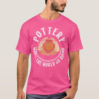 Aardewerk Maakt De Wereld Rond Aardewerk Keramiek T-shirt