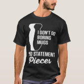 Aardewerk Moeder niet doen saaie Mokken doen state T-shirt (Voorkant)