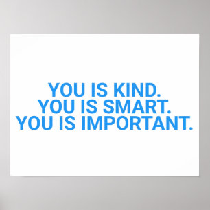 Aardig. Intelligent. Belangrijk. ,de hulp,hulp,aar Poster